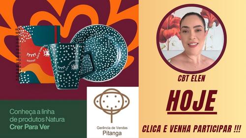 Vamos falar sobre " Crer para Ver " e seus beneficios - Instituto Natura - GN - Edna Silvia da Rosa Campos Pereira - 13/05 - 15h00